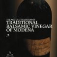 The Age-Old Tradition of Traditional Balsamic Vinegar of Modena
